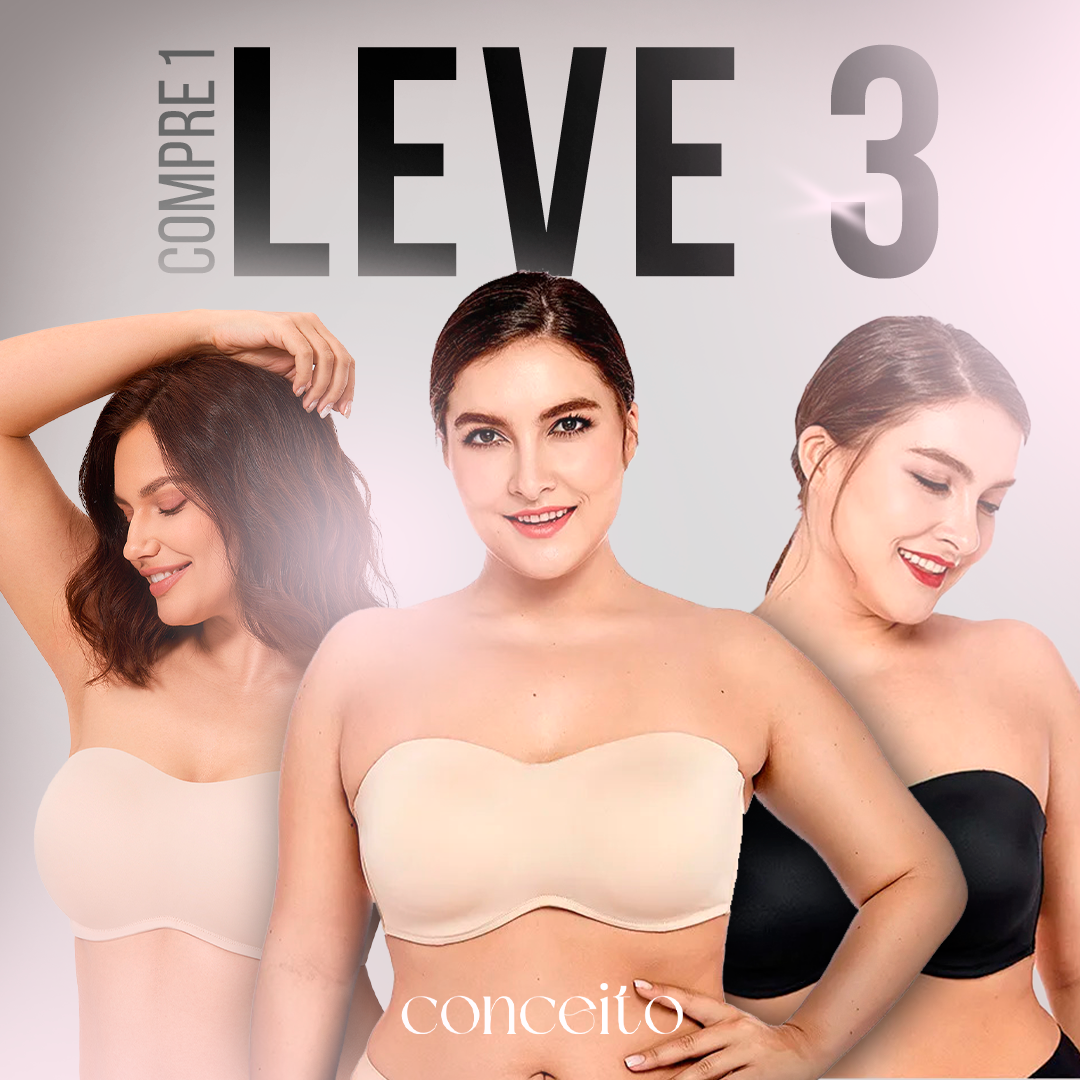 Sutiã Sem Alças Eleve Comfort - COMPRE 1, LEVE 3